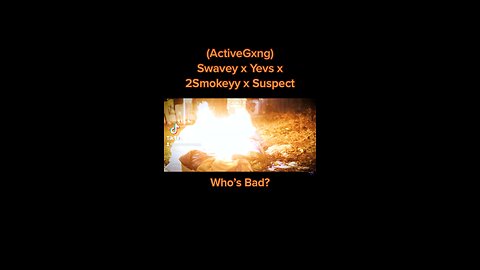 Active Gxng - Who’s Bad