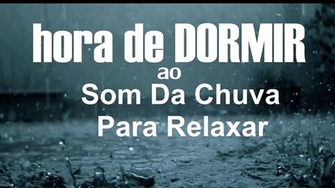 DURMA NA HORA - Som de Chuva e Trovão para Dormir Meditar e Relaxar