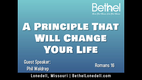 A Principle That Will Change Your Life - May 15, 2022
