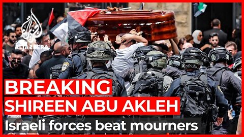 Israeli Forces Beat Mourners Carrying Shireen Abu Akleh's Body