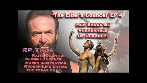 "The Elder's Counsel" Men Should Be Vulnerable or Durable? EP 4 with RP.THOR