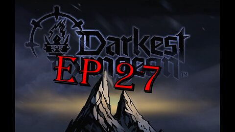 darkest dungeon ep 27