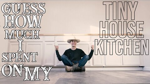 Guess How Much I Spent On My Tiny House Kitchen!?