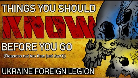 Things you should KNOW before you go / Ukraine War / Foreign Legion / Mercenary