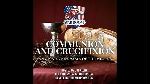 WarRoom Battleground Ep. 504: Communion And Crucifixion Part 2