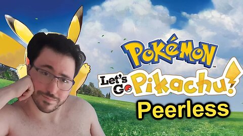 Let's Play! Pokémon Let's Go: Peerless Pikachu part 2
