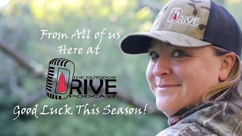 Deer Season 2021 | Good Luck from The Outdoor Drive Podcast