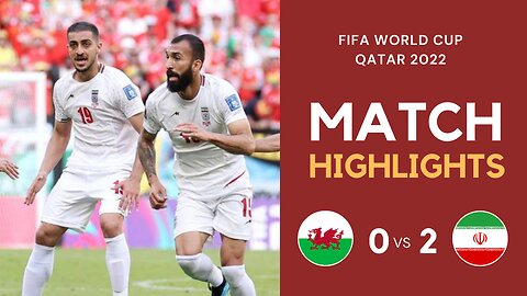 Match Highlights - Wales 0 vs 2 Iran - FIFA World Cup Qatar 2022 | Famous Football