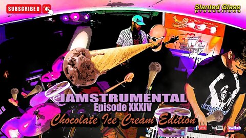 JAMSTRUMENTAL: Episode XXXIV - Chocolate Ice Cream Edition (LIVE Stream)