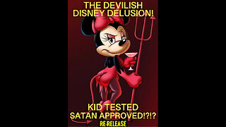 WALT DISNEYS WOKE DOWNFALL! THE DEVILISH DISNEY DELUSION!