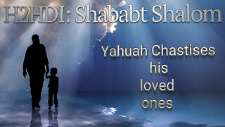 Shabbat - Yahuah Chastises his loved ones