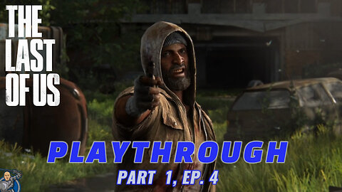 The Last of Us, Part 1 -4 (PC Playthrough)