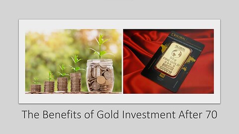 The Benefits of Gold Investment After 70