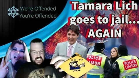 Ep#147 Tamara Lich goes to jail again | We're Offended You're Offended Podcast