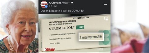 Channel 9 Deletes Report Suggesting the Queen Could Use Ivermectin for COVID Treatment, Implying The Drug Is Secretly Being Used In Hospitals