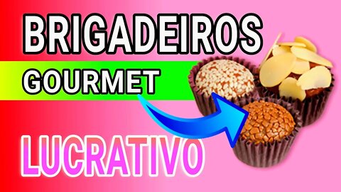 NEGÓCIO LUCRATIVO: COMO GANHAR DINHEIRO VENDENDO BRIGADEIROS GOURMET