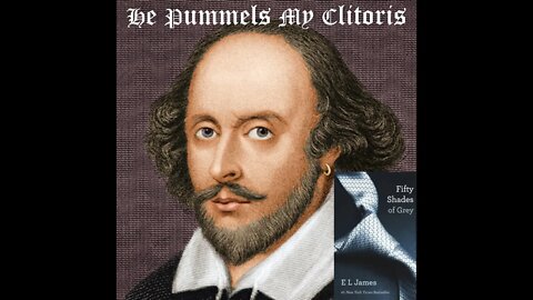 William Shakespeare reads 50 Shades of Grey