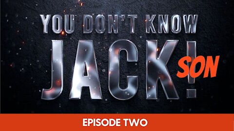 Episode 2 - You Don't Know Jack'son