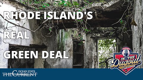 RHODE ISLAND’S REAL GREEN DEAL #InTheDugout – March 14, 2023