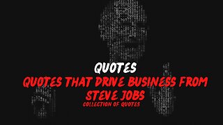 Quotes that drive business from Steve Jobs