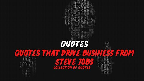 Quotes that drive business from Steve Jobs