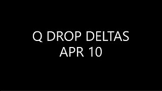 Q DROP DELTAS APR 10