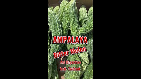 Health Benefits are of Bitter Melon - Ampalaya!