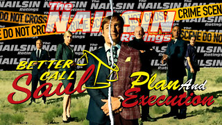 The Nailsin Ratings: Better Call Saul - Plan And Execution