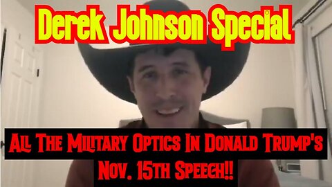 Derek Johnson Special: All The Military Optics In Donald Trump's Nov. 15th Speech!!
