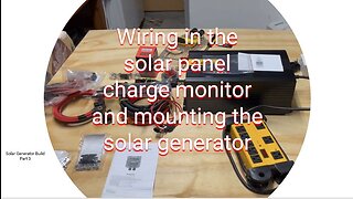Building a Solar Generator Part 3