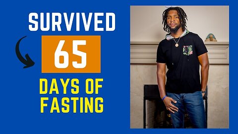 He Completes 65 Days of Fasting and Finds a Secret Weapon For Weight Loss (Part 3)