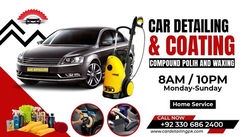 Complete Car Detailing in Islamabad And Rawalpindi At Doorstep | cardetailing.pk