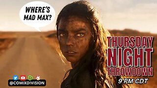 Furiosa: First Impressions | Thursday Night Throwdown 05-23-2024