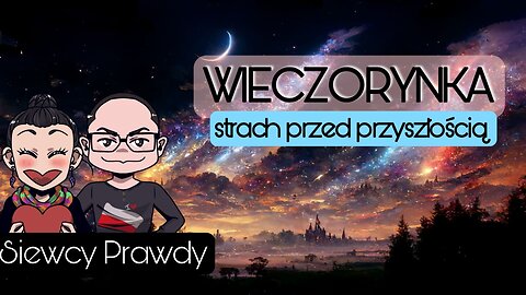 Wieczorynka - Strach przed przyszłością