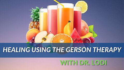 Healing Using The Gerson Therapy