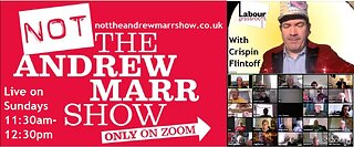 Crispin Flintoff: Labour Party Mafia and London Mass Media Censorship Not The Andrew Marr Show EXTRA