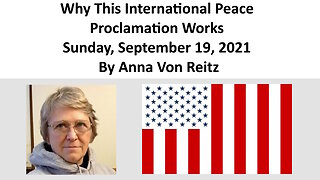 Why This International Peace Proclamation Works Sunday, September 19, 2021 By Anna Von Reitz