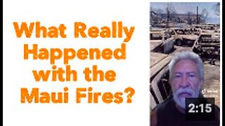 What Really Happened with the Maui Fires?
