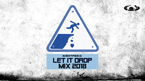 Nightfonix | Let It Drop Mix 2018