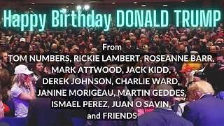 HAPPY 77th Birthday DONALD TRUMP, from TOM NUMBERS, ROSEANNE BARR, DEREK JOHNSON, JUAN O SAVIN