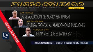 FUEGO CRUZADO: Política Nacional en Debate - E3