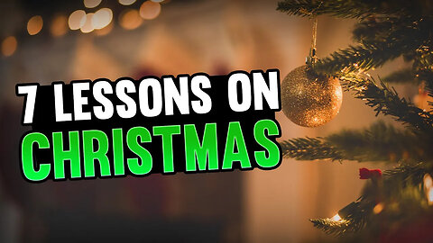 7 Lessons of Christmas