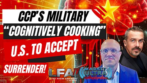 China’s Military “Cognitively Cooking” U.S. To Accept Surrender | MARKET ULTRA 2.5.24 7am EST