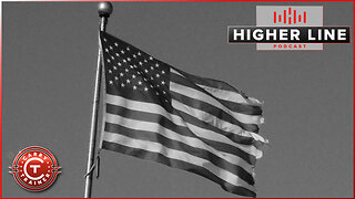 Will this Nation Endure? | Higher Line Podcast #206