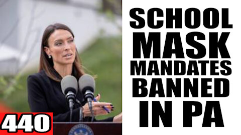 440. School Mask Mandates BANNED in PA