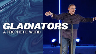 Gladiators (A Prophetic Word) | Tim Sheets