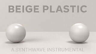 Beige Plastic - A Synthwave Instrumental