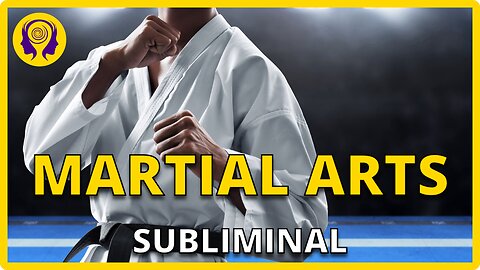 ★MARTIAL ARTS★ Become An Unbeatable Fighter! - SUBLIMINAL Visualization (Powerful) 🎧