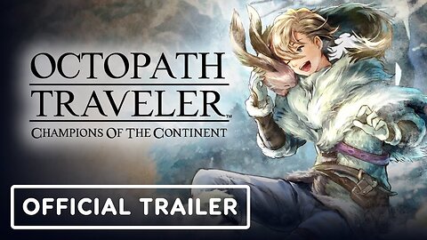 Octopath Traveler: Champions of the Continent - Official Lolo Trailer