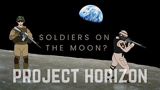 Project Horizon: The U.S. Army’s 1959 Plan for a Military Outpost on the Moon